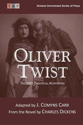 Oliver Twist: The 1905 Theatrical Adaptation Paperback Createspace Independent Publishing Platform