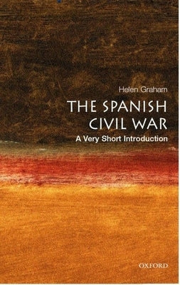 The Spanish Civil War: A Very Short Introduction Oxford University Press, USA
