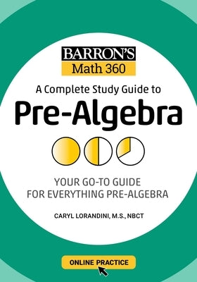 Barron's Math 360: A Complete Study Guide to Pre-Algebra with Online Practice Paperback Barrons Educational Services