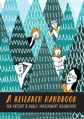 A Research Handbook for Patient and Public Involvement Researchers by Bee, Penny