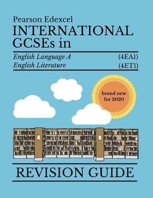 Pearson Edexcel International GCSE in English Literature and Language 2020 Revision Guide Paperback Independently Published