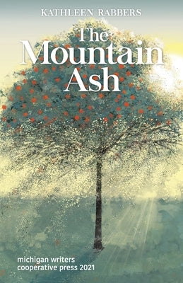 The Mountain Ash Paperback Michigan Writers Cooperative Press