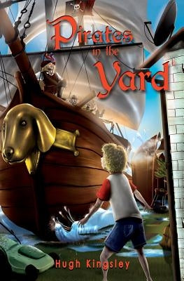 Pirates in the Yard Paperback Brainary LLC