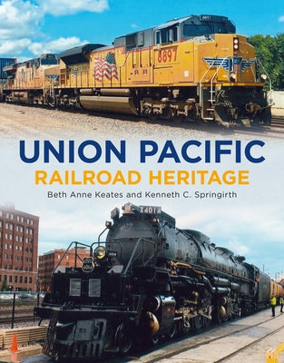 Union Pacific Railroad Heritage Paperback America Through Time