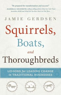 Squirrels, Boats, and Thoroughbreds Paperback River Grove Books