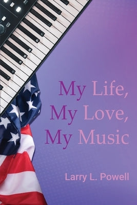My Life, My Love, My Music Paperback Gotham Books