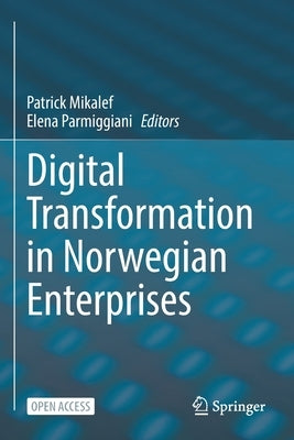 Digital Transformation in Norwegian Enterprises Paperback Springer