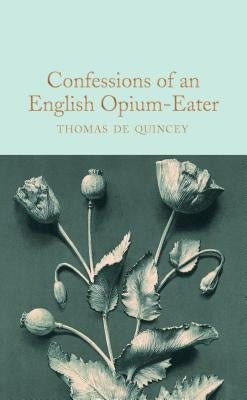 Confessions of an English Opium-Eater by Quincey, Thomas de