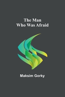 The Man Who Was Afraid Paperback Alpha Edition