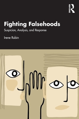 Fighting Falsehoods: Suspicion, Analysis, and Response Paperback Routledge Chapman & Hall