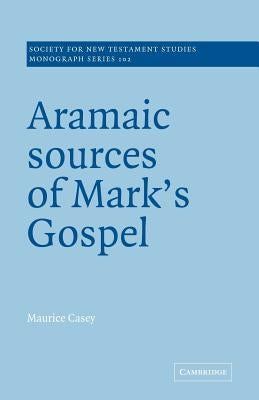 Paperback book titled "Aramaic Sources of Mark's Gospel" by Cambridge University Press, featuring a cover with ancient script and scholarly design.