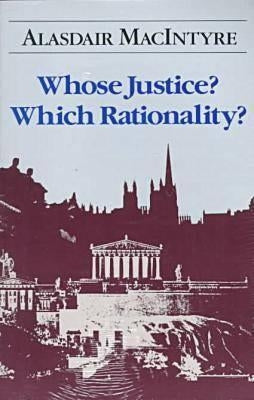 Whose Justice? Which Rationality? Paperback University of Notre Dame Press