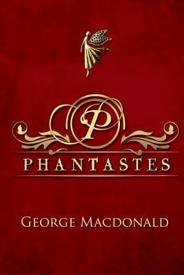 Phantastes Paperback Createspace Independent Publishing Platform