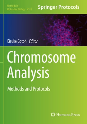 Chromosome Analysis: Methods and Protocols Paperback Humana
