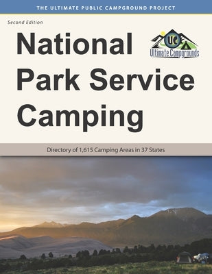 National Park Service Camping, Second Edition: Directory of 1,615 Camping Areas in 37 States Paperback Roundabout Publications