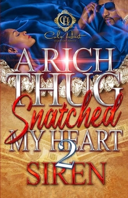 A Rich Thug Snatched My Heart 2 Paperback Independently Published