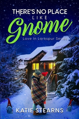 There's No Place Like Gnome Paperback Independently Published