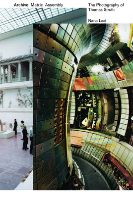 Archive, Matrix, Assembly: The Photographs of Thomas Struth 1978-2018 Paperback Applied Research & Design