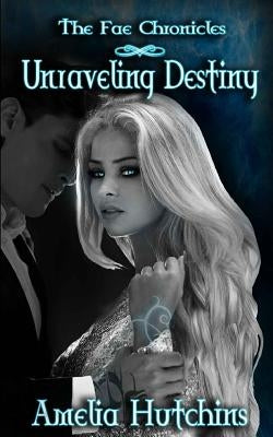 Unraveling Destiny Amelia Hutchins