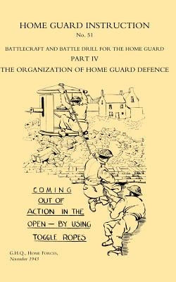 Home Guard Instruction 1943 (Battlecraft and Battle Drill ) Paperback Naval & Military Press