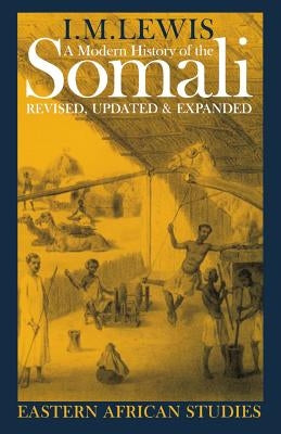 A Modern History of the Somali: Nation and State in the Horn of Africa Paperback Ohio University Press