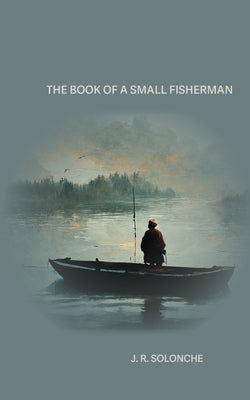 The Book of a Small Fisherman Paperback Shanti Arts Publishing