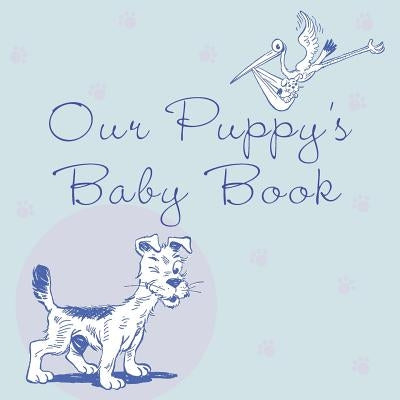 Our Puppy's Baby Book Paperback Howell Books