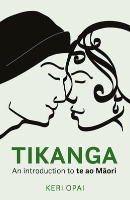 Tikanga: An Introduction to Te Ao Maori Paperback Upstart Press