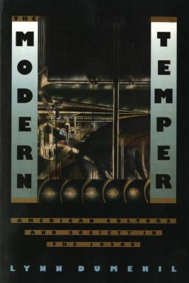 The Modern Temper: American Culture and Society in the 1920s Paperback Farrar, Strauss & Giroux-3pl