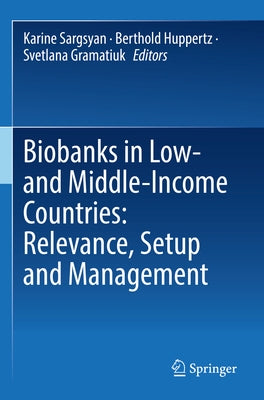 Biobanks in Low- And Middle-Income Countries: Relevance, Setup and Management Paperback Springer