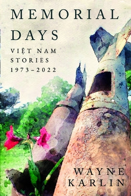 Memorial Days: Vietnam Stories, 1973-2022 Paperback Texas Tech University Press