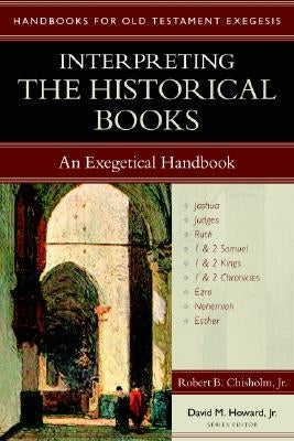 Interpreting the Historical Books: An Exegetical Handbook Paperback Kregel Academic & Professional