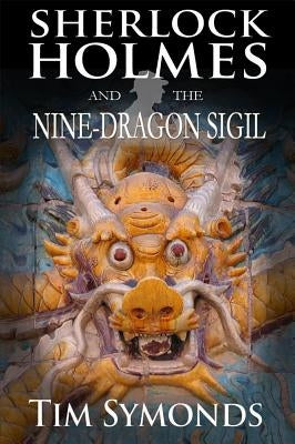 Sherlock Holmes and The Nine-Dragon Sigil Paperback MX Publishing