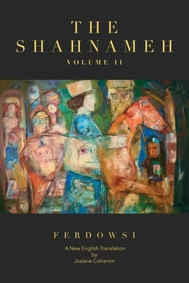 The Shahnameh Volume II: A New English Translation Paperback Girouette Books