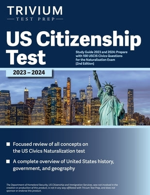 Paperback US Citizenship Test Study Guide 2023-2024 with 100 USCIS civics questions for naturalization exam preparation by Trivium Test Prep.