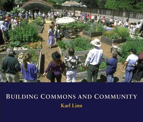 Building Commons and Community by Linn, Karl