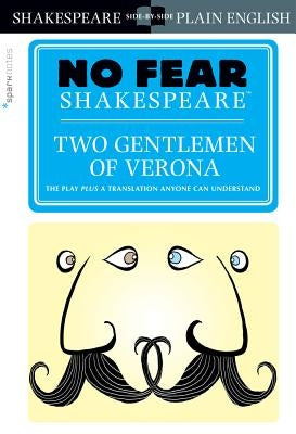 Two Gentlemen of Verona (No Fear Shakespeare): Volume 24 Paperback Sparknotes