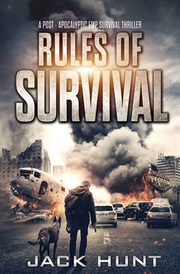 Rules of Survival: A Post-Apocalyptic EMP Survival Thriller Paperback Independently Published
