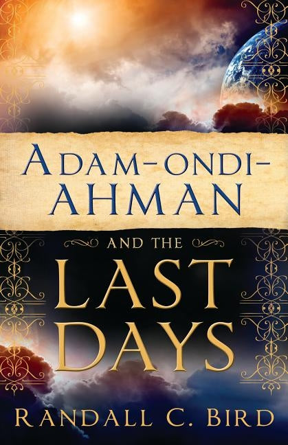 Paperback copy of Adam-Ondi-Ahman and the Last Days book by Cedar Fort, featuring a cover with religious artwork.
