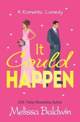 It Could Happen: A Slow Burn, Enemies to Lovers Romantic Comedy Paperback Independently Published