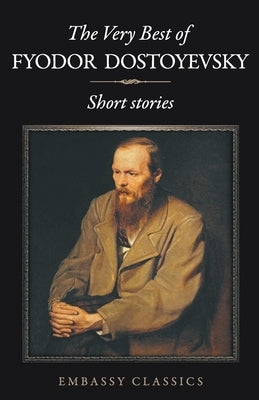 The Very Best Of Fyodor Dostoyevsky Paperback Embassy Book Distributors
