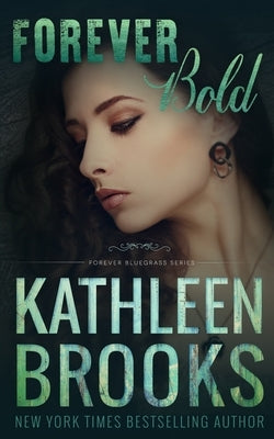 Forever Bold: Forever Bluegrass #15 Paperback Independently Published