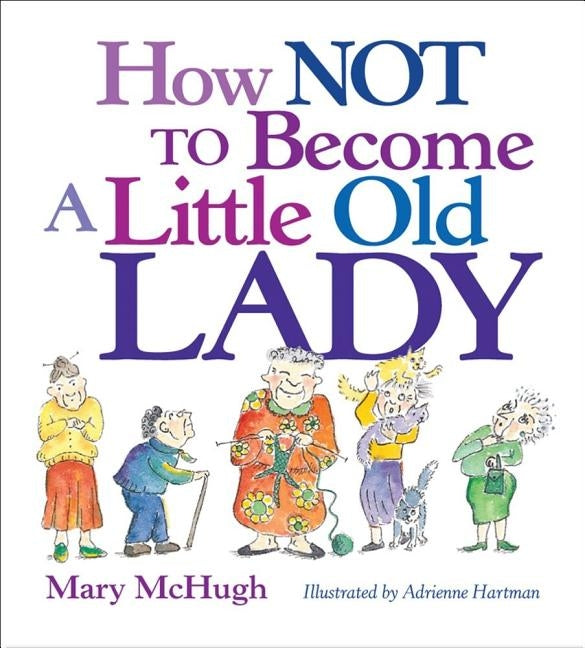 Close-up of the novelty "How Not to Become a Little Old Lady" mini gift book by Andrews McMeel Publishing with colorful cover design.