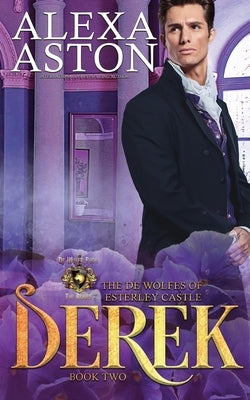 Derek: The de Wolfes of Esterley Castle Paperback Independently Published