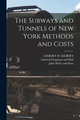 The Subways and Tunnels of New York Methods and Costs Paperback Legare Street Press