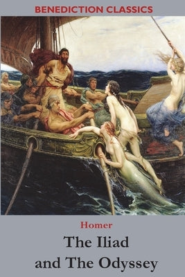 The Iliad and The Odyssey Paperback Benediction Books