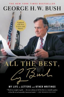 All the Best, George Bush: My Life in Letters and Other Writings Paperback Scribner Book Company