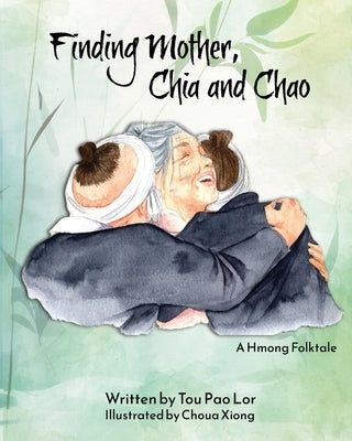 Finding Mother, Chia and Chao by Pao Lor, Tou