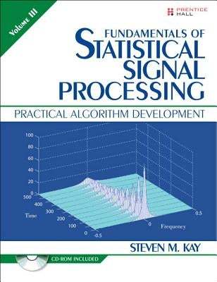 Fundamentals of Statistical Signal Processing, Volume 3 Paperback Pearson