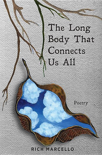 The Long Body That Connects Us All: Poetry Paperback Langdon Street Press